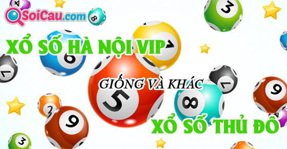 Điểm giống và khác nhau giữa Xổ Số Hà Nội Vip và xổ số truyền thống