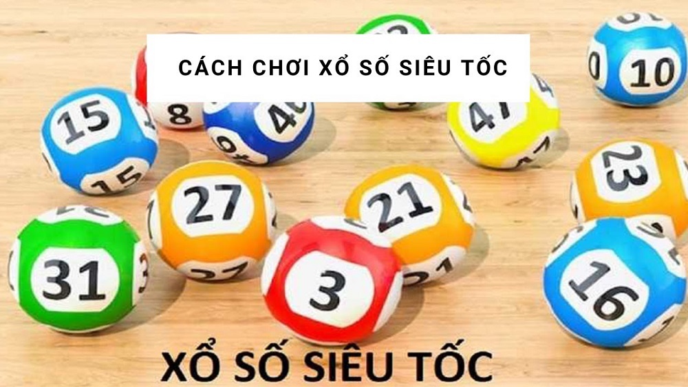 Xổ số siêu tốc 