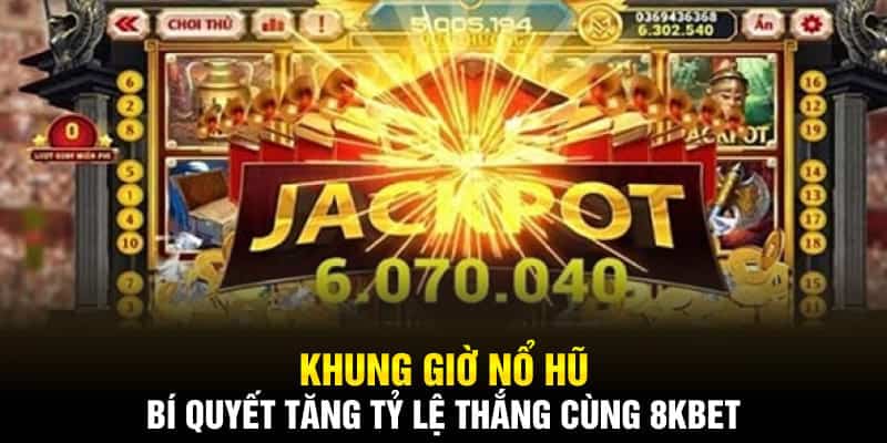 Khung Giờ Nổ Hũ – Bí Quyết Tăng Tỷ Lệ Thắng Nổ Hũ Tại 98win