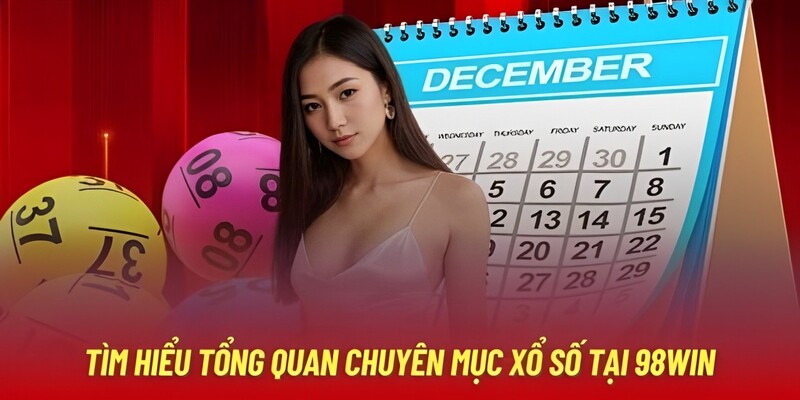 Tìm Hiểu Về Xổ Số 98win